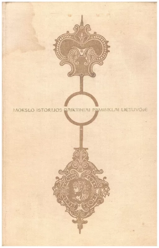 Mokslo istorijos daiktiniai paminklai Lietuvoje - E. Tamulevičienė, knyga