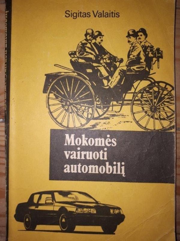 Mokomės vairuoti automobilį - Sigitas Valaitis, knyga 2