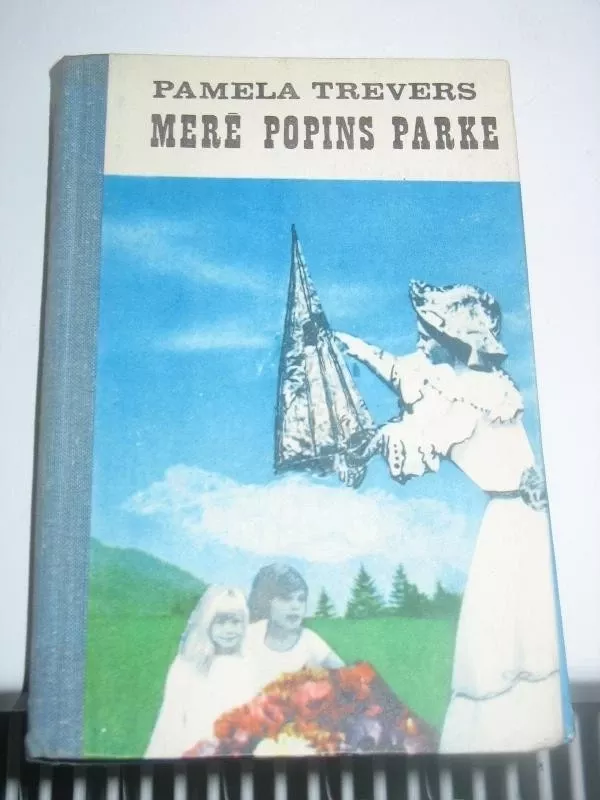 Merė Popins,Merė Popins parke,Merė Popins grįžta - Pamela Travers, knyga