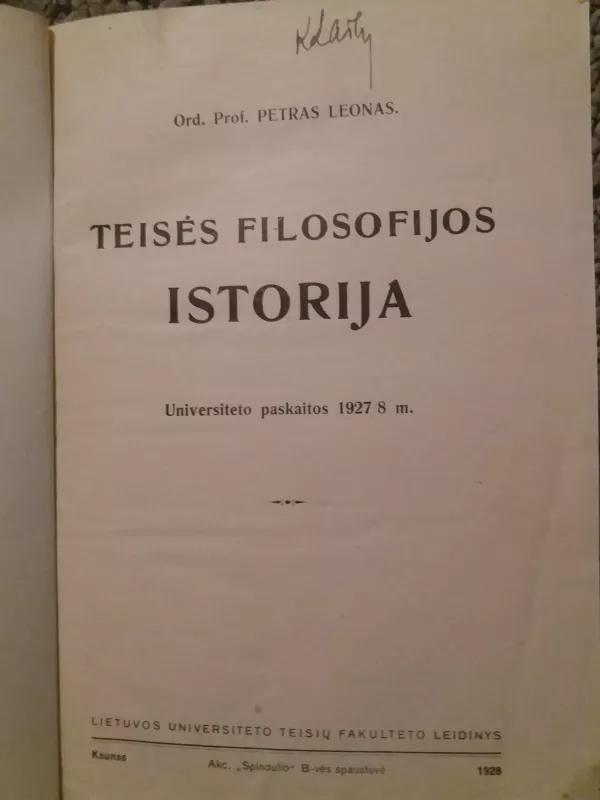 Teisės filosofijos istorija : universiteto paskaitos 1927/8 m. - Petras Leonas, knyga