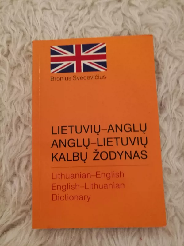 Lietuvių-anglų Anglų-lietuvių kalbų žodynas - B. Svecevičius, knyga
