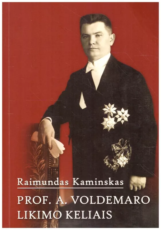 Prof. A. Voldemaro likimo keliais - Raimundas Kaminskas, knyga