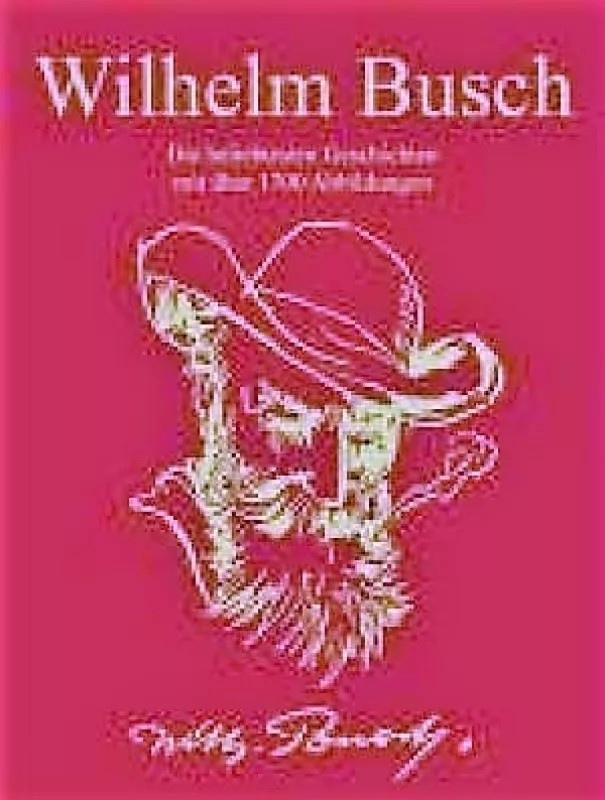 Die beliebtesten Geschihten mit ueber 1700 Abbildungen - Wilhelm Busch, knyga