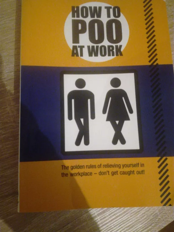 how to poo at work - Autorių Kolektyvas, knyga