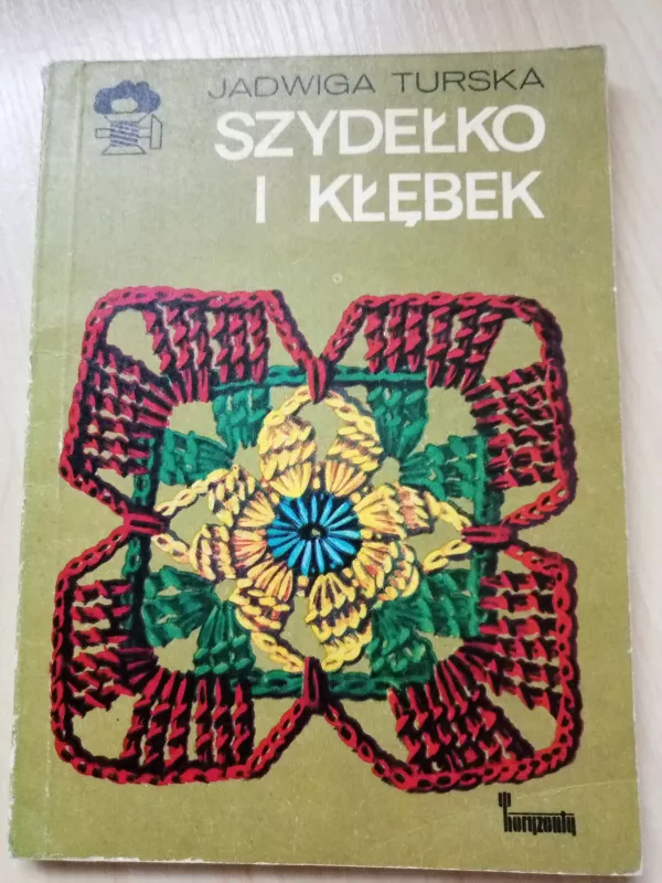 Szydelko i klebek - Jadwiga Turska, knyga 3
