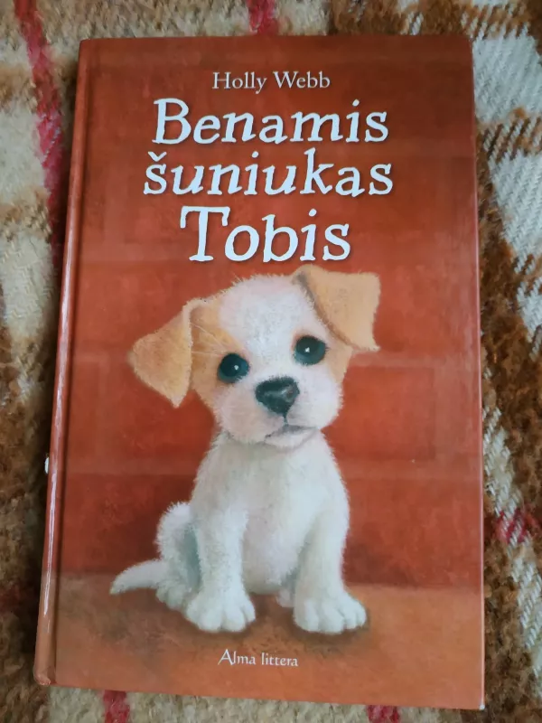 Benamis šuniukas Tobis - Holly Webb, knyga
