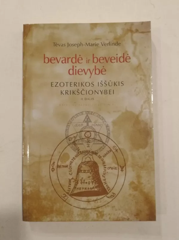 Ezoterikos iššūkis krikščionybei (2 dalis). Bevardė ir beveidė dievybė - Joseph-Marie Verlinde, knyga