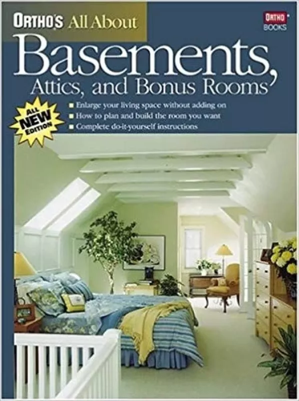 All about Basements, Attics, and Bonus Rooms - Autorių Kolektyvas, knyga