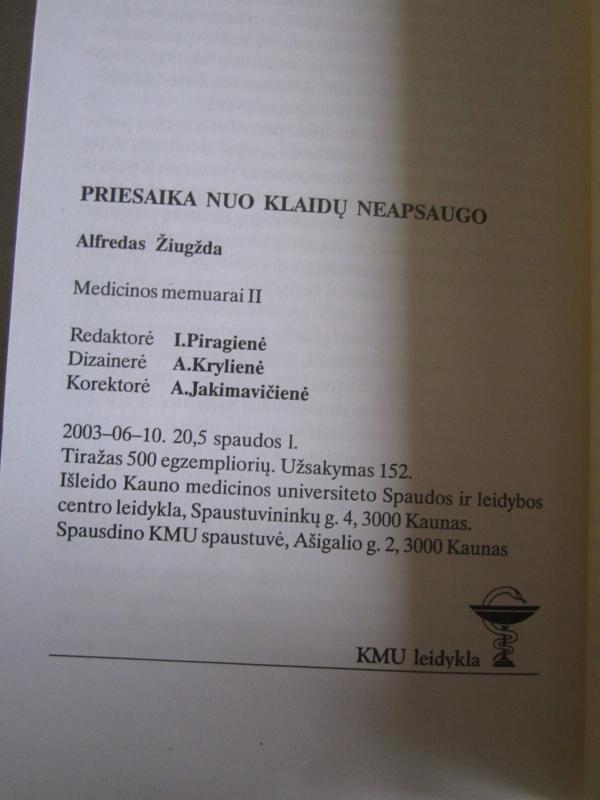 Priesaika nuo klaidų neapsaugo     Medicinos memuarai II - Alfredas Žiugžda, knyga 6