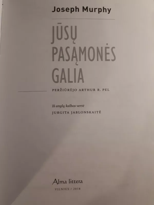 Jūsų pasamonės galia. Papildyta autoriaus komentarais! - Joseph Murphy, knyga