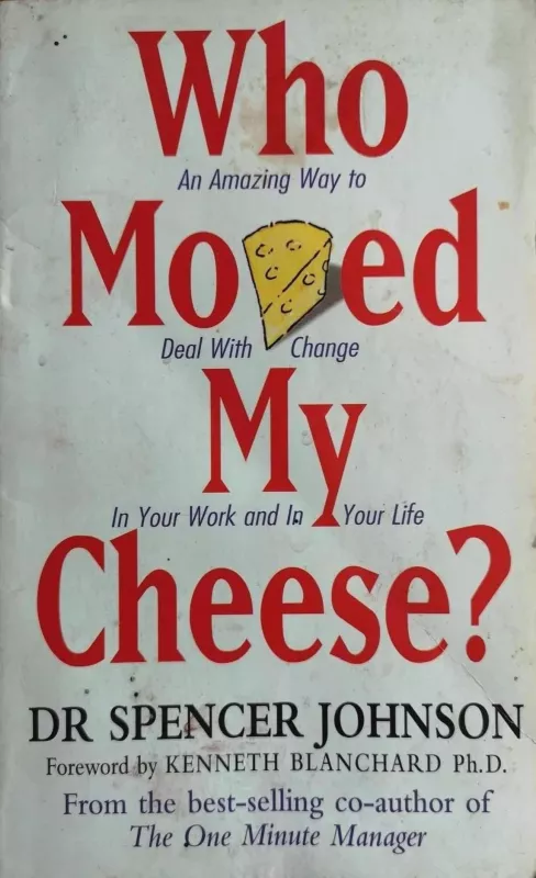 who moved my cheese? - Spencer Johnson, knyga
