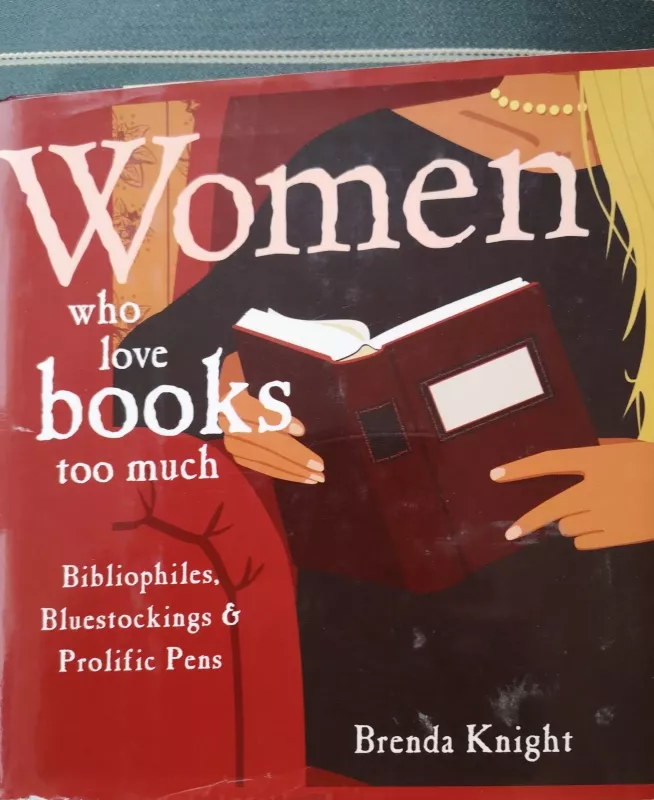 Women who love books too much - Brenda Knight, knyga