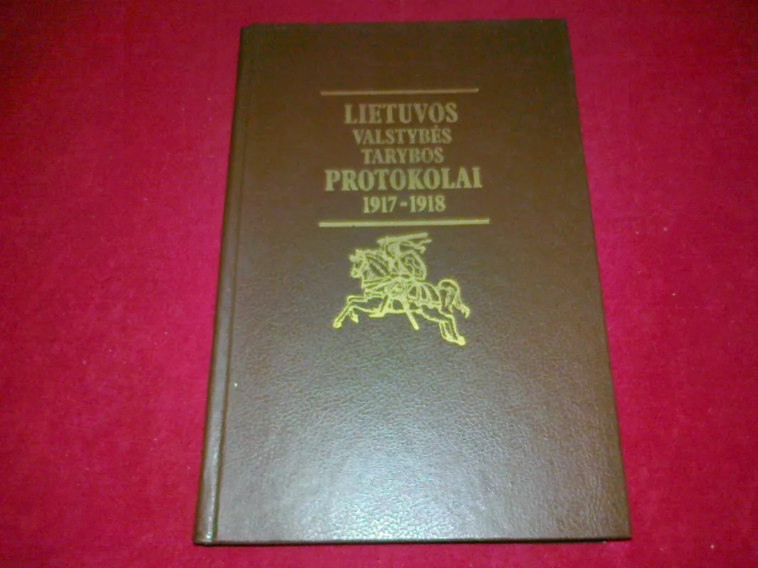 Lietuvos valstybės tarybos protokolai 1917-1918 - Alfonsas Eidintas, knyga 6
