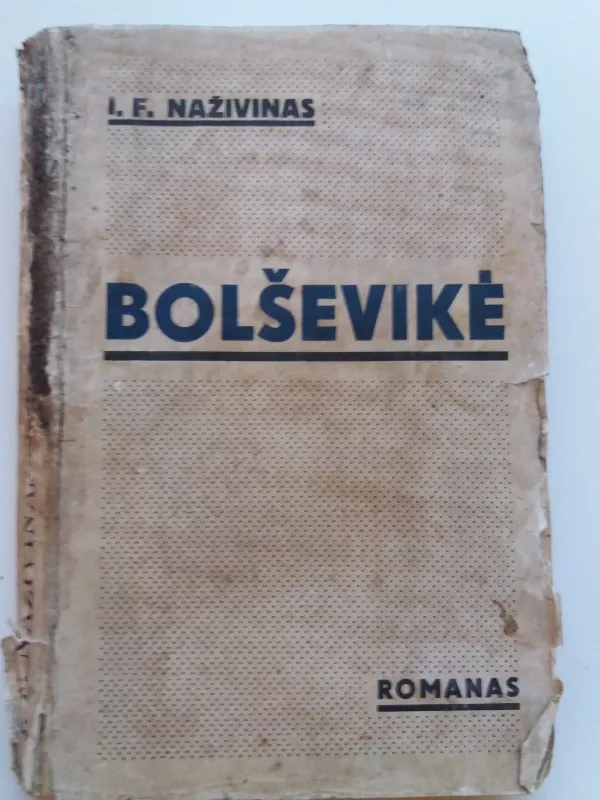 Bolševikė : antras tomas - I. Naživinas, knyga