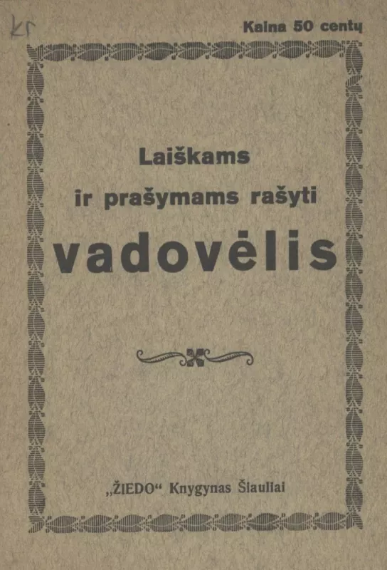 Laiškams ir prašymams rašyti vadovėlis - Autorių Kolektyvas, knyga 4