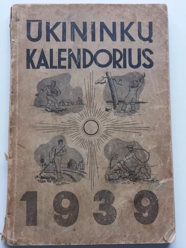 Ūkininkų kalendorius 1939 metams - Autorių Kolektyvas, knyga