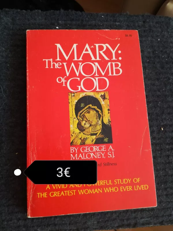 Mary: The womb Of God - George A. Maloney, S.J., knyga