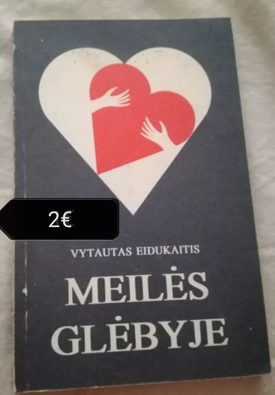 Meilės glėbyje - Vytautas Eidukaitis, knyga