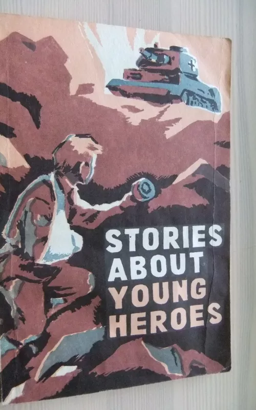 Stories about young heroes - Autorių Kolektyvas, knyga