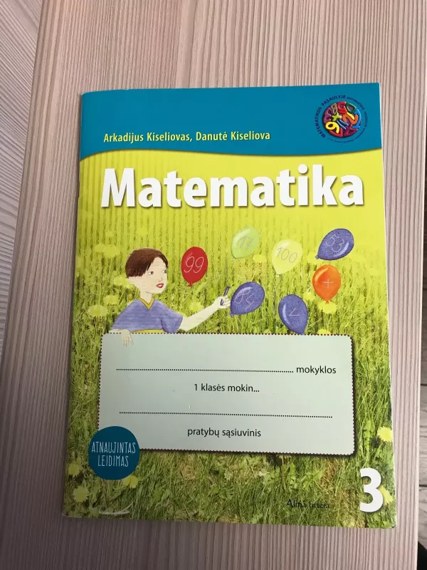 MATEMATIKA. 3-asis matematikos pratybų sąsiuvinis I klasei Atnaujintas leidimas - A. Kiseliovas, knyga