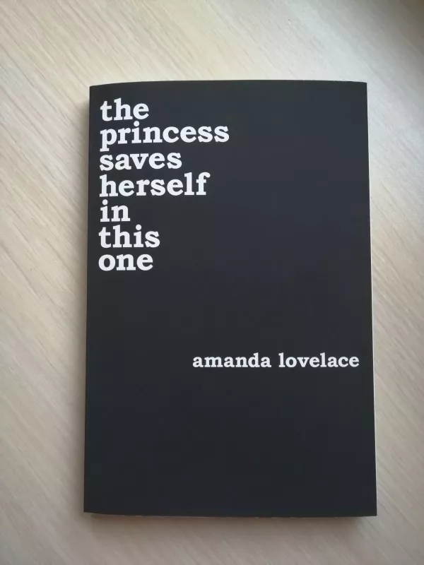 the princess saves herself in this one - Amanda Lovelace, knyga