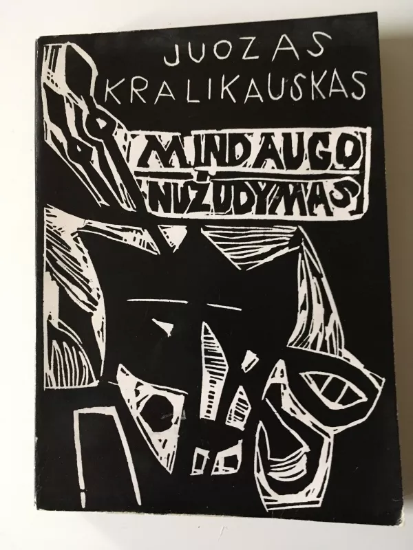 MINDAUGO NUŽUDYMAS - Juozas Kralikauskas, knyga