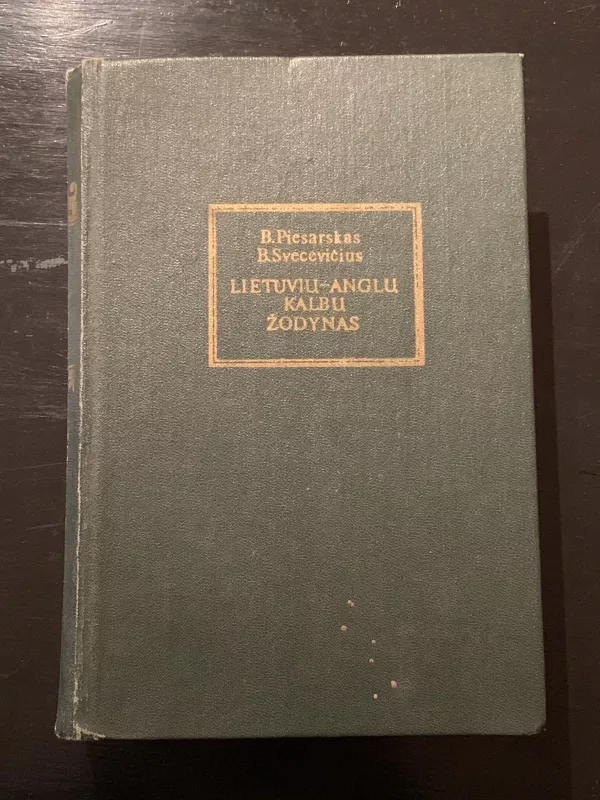 Lietuvių - Anglų žodynas - B. Piesarskas, B.  Svecevičius, knyga