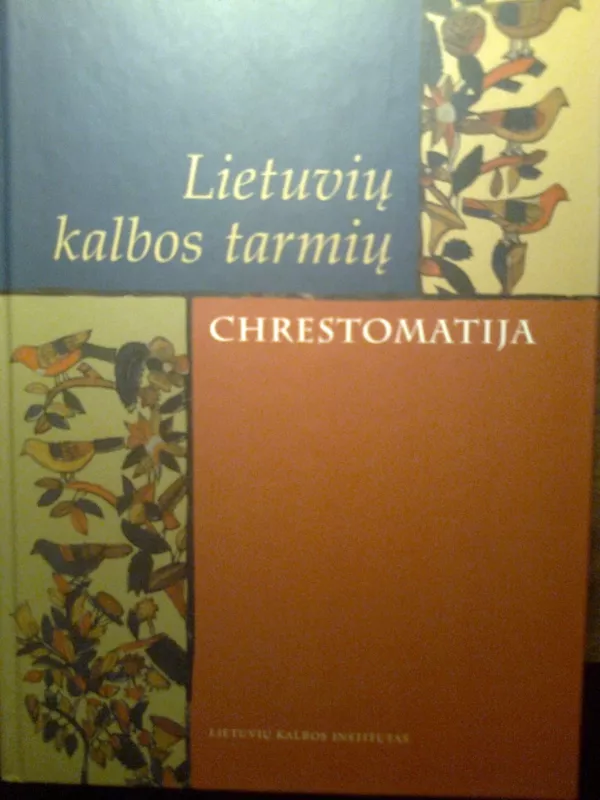 Lietuvių kalbos tarmių chrestomatija - Autorių Kolektyvas, knyga