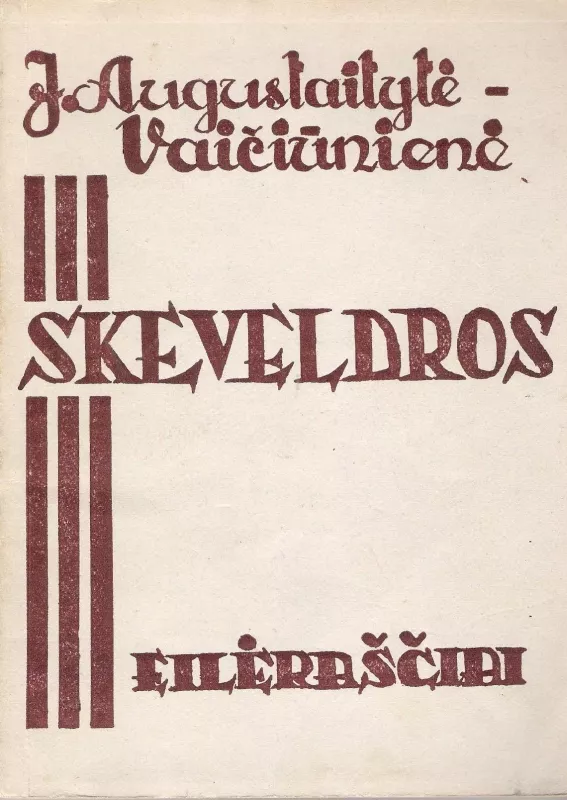 Skeveldros - J. Augustaitytė-Vaičiūnienė, knyga