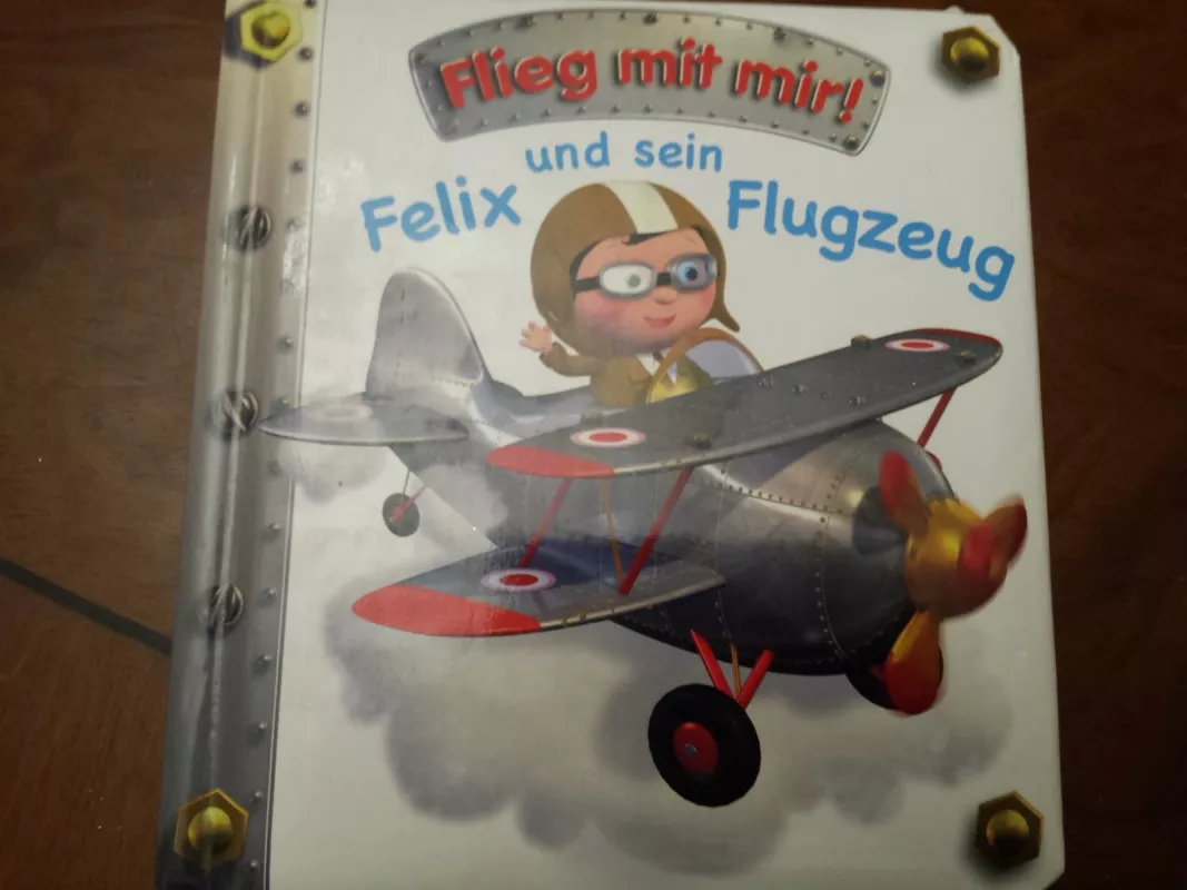 Felix und seine Flugzeug - Autorių Kolektyvas, knyga 5
