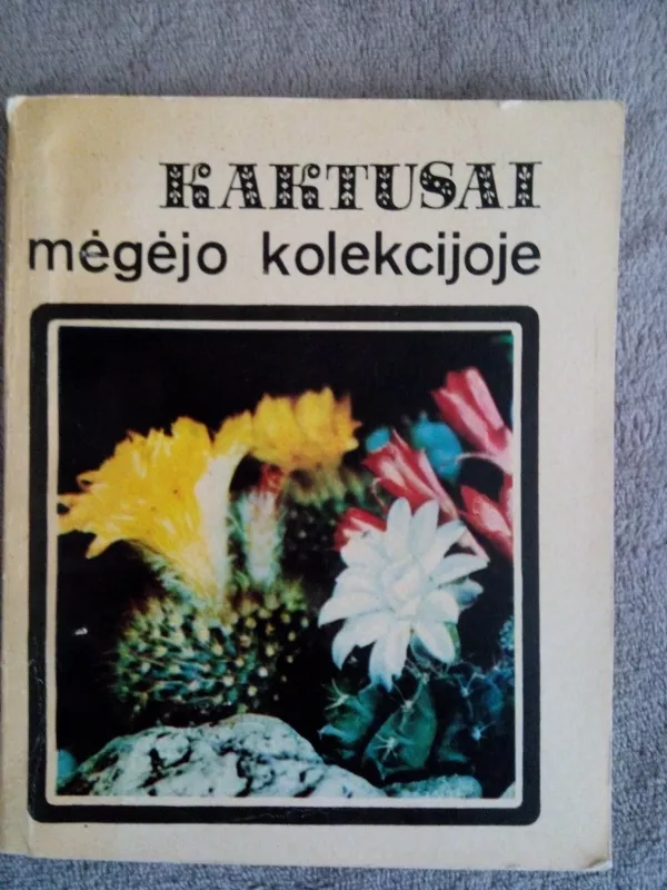 Kaktusai mėgėjo kolekcijoje - E. Abramova, knyga 4