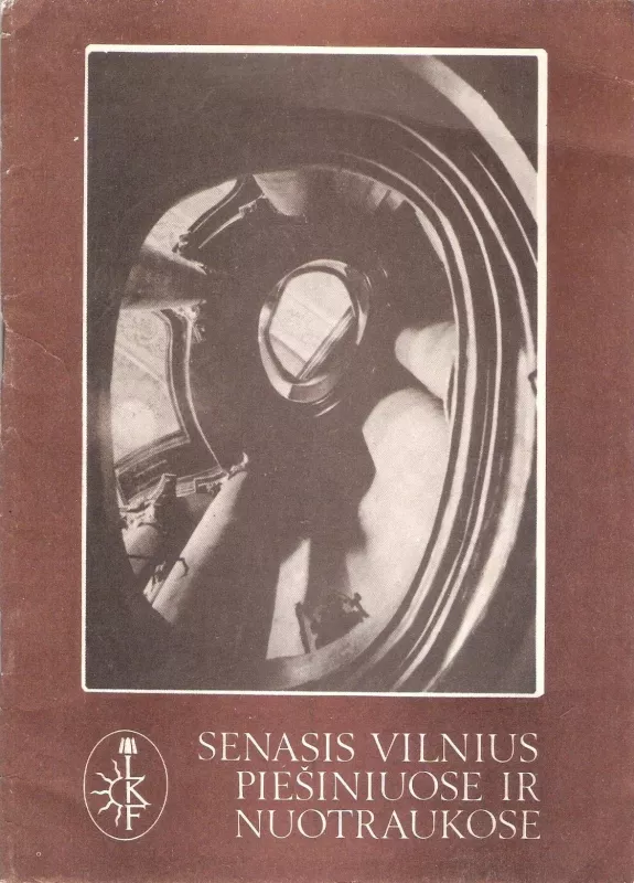 Senasis Vilnius piešiniuose ir nuotraukose (parodos katalogas) - S. Kulakauskienė, knyga