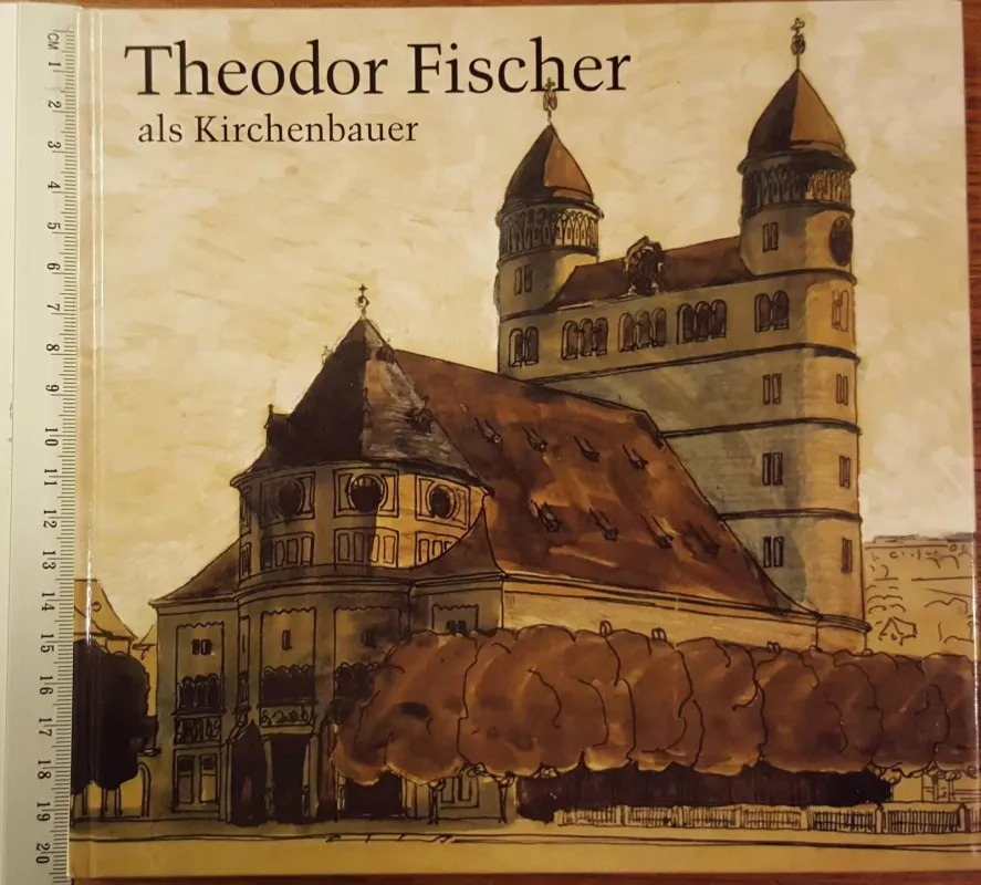 Theodor Fischer als Kirchenbauer - Ulich Hangleiter, knyga