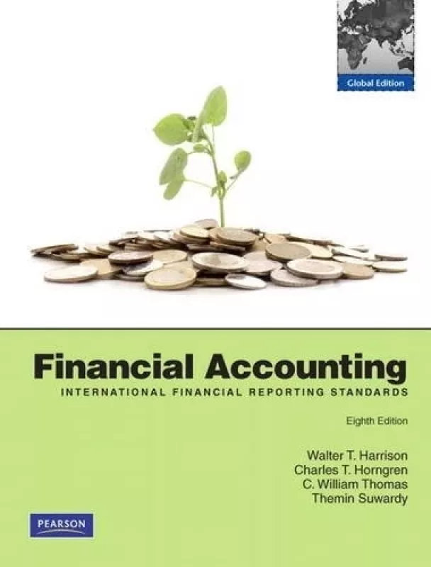 Financial accounting: international financial reporting standards edition, 8/e - Autorių Kolektyvas, knyga