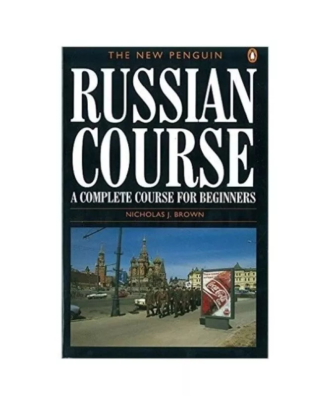 The New Penguin Russian Course: Complete course for beginners - Nicholas J. Brown, knyga