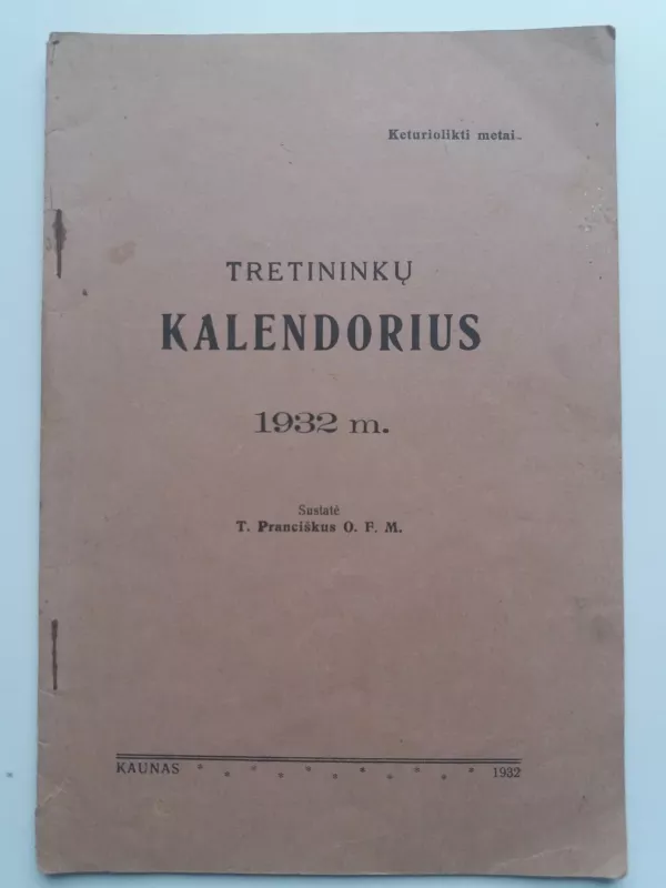 Tretininkų kalendorius - 1932 m. - Autorių Kolektyvas, knyga