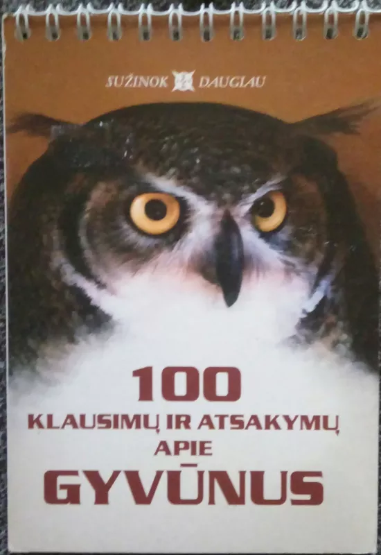 100 klausimų ir atsakymų apie gyvūnus - Ringailė Lapinskaitė, knyga