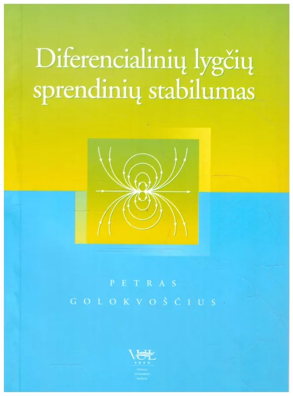 Diferencialinių lygčių sprendinių stabilumas - Petras Golokvosčius, knyga