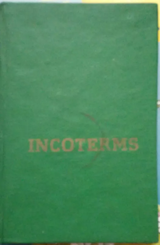 Incoterms - Autorių Kolektyvas, knyga 3