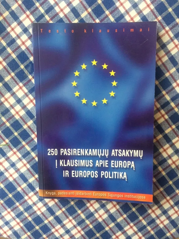 250 pasirenkamųjų atsakymų į klausimus apie Europą ir Europos politiką - Jos Depondt, knyga