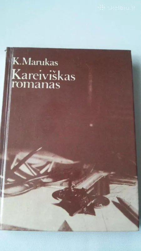 Kareiviškas romanas - K. Marukas, knyga 3