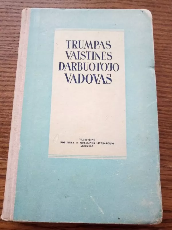 Trumpas vaistinės darbuotojo vadovas - Autorių Kolektyvas, knyga 2