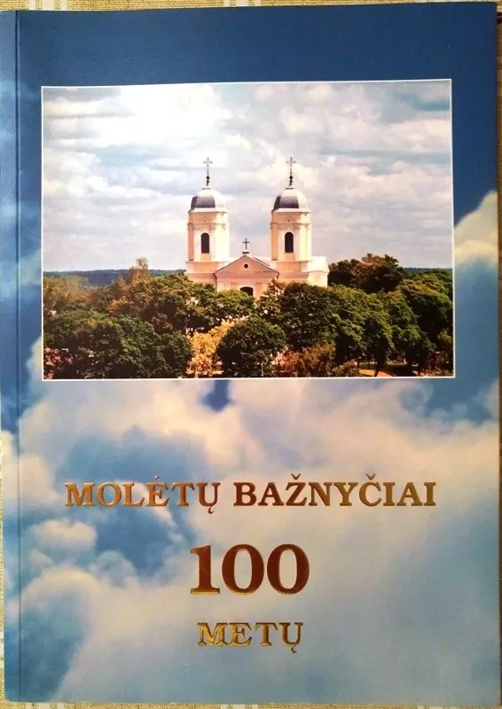 Molėtų bažnyčiai 100 metų - Danutė Gančierienė, knyga