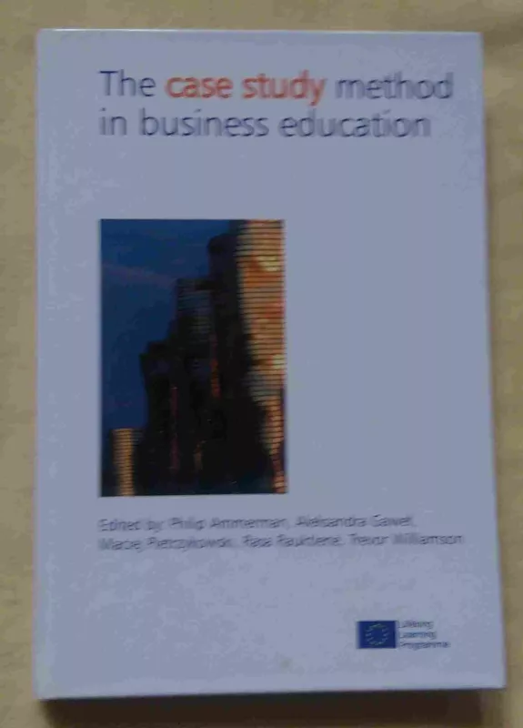 The case studymethod in business education = Atvejo analizės metodas verslo mokyme - Autorių Kolektyvas, knyga 2