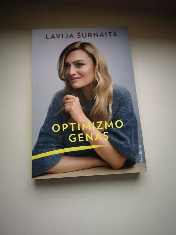 Optimizmo genas: maži dideli dalykai nuo širdies reikalų iki bikinio zonos - Lavija Šurnaitė, knyga