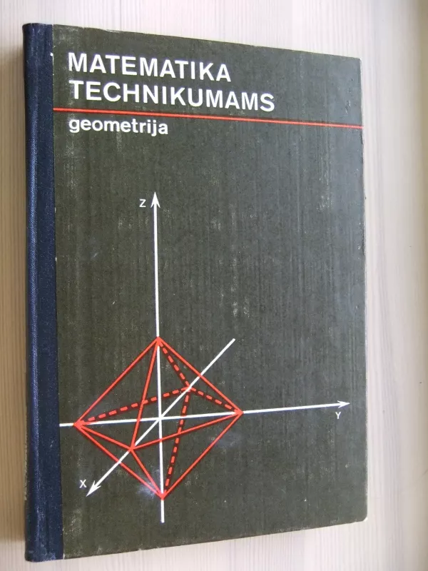 Matematika technikumams. Geometrija - Autorių Kolektyvas, knyga