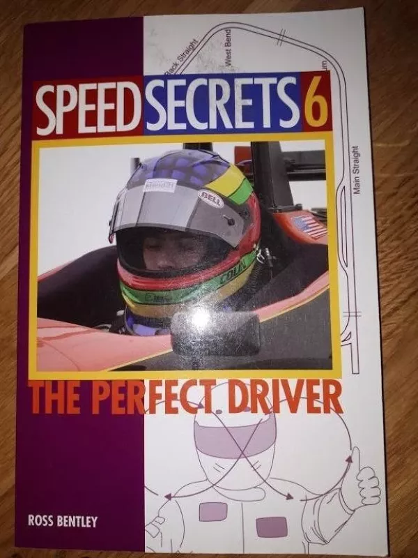 Speed Secrets6 The perfect driver - Ross Bentley, knyga