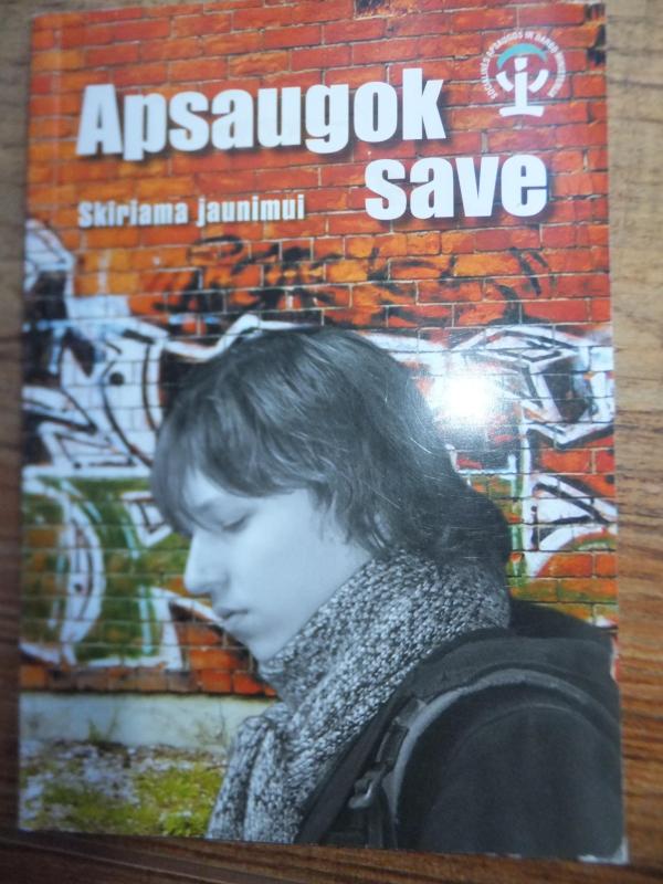 Apsaugok save. Skiriama jaunimui - Autorių Kolektyvas, knyga 2
