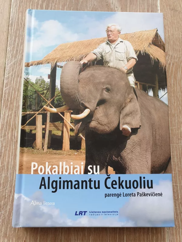 Pokalbiai su Algimantu Čekuoliu - Algimantas Čekuolis, knyga 2