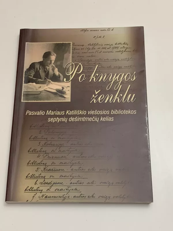 Po knygos ženklu. Pasvalio Mariaus Katiliškio viešosios bibliotekos septynių dešimtmečių kelias - Autorių Kolektyvas, knyga